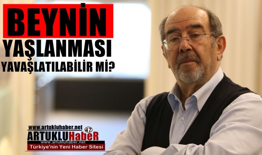 BEYNİN YAŞLANMASI YAVAŞLATILABİLİR Mİ?