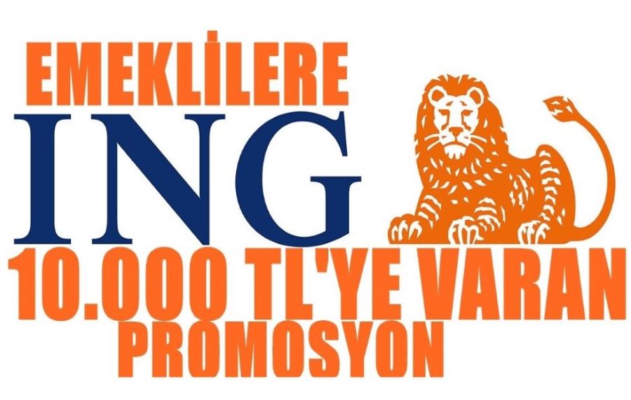 ING Türkiye’den Emeklilere 10.000 TL’ye Varan Promosyon Müjdesi