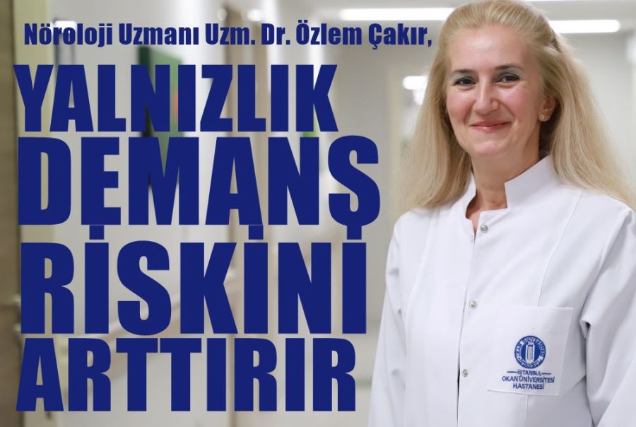 Yalnızlık Demans Riskini Artırıyor! 