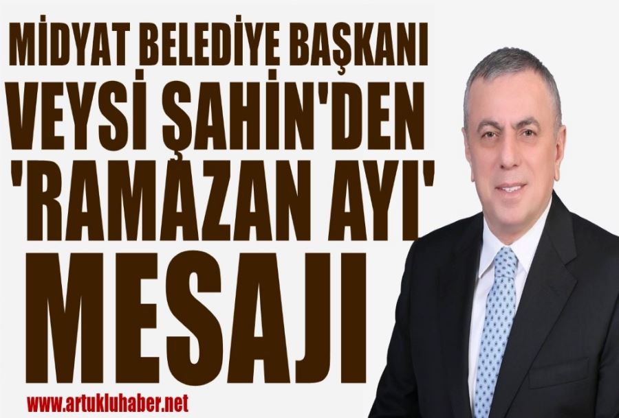 MİDYAT BELEDİYE BAŞKANI VEYSİ ŞAHİN