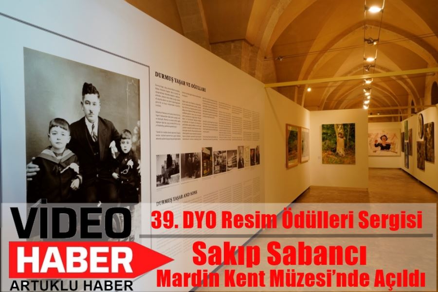 39. DYO Resim Ödülleri Sergisi Sakıp Sabancı Mardin Kent Müzesi’nde Açıldı 