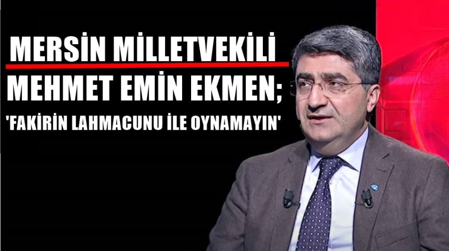 MERSİN MİLLETVEKİLİ M.EMİN EKMEN;