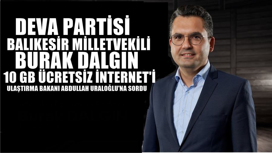 DEVA PARTİSİ VAAD EDİLEN 10 GB ÜCRETSİZ İNTERNET