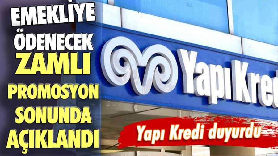 YAPI KREDİ’DEN EMEKLİLERE 8.500 TL’YE VARAN PROMOSYON 