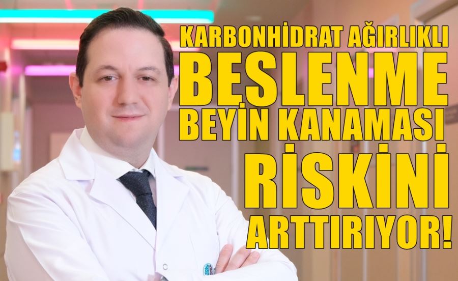 Karbonhidrat ağırlıklı beslenme beyin kanaması riskini arttırıyor  G