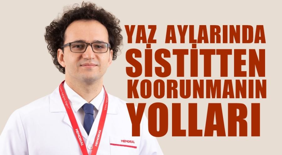 YAZ AYLARINDA SİSTİTTEN KORUNMANIN YOLLARI