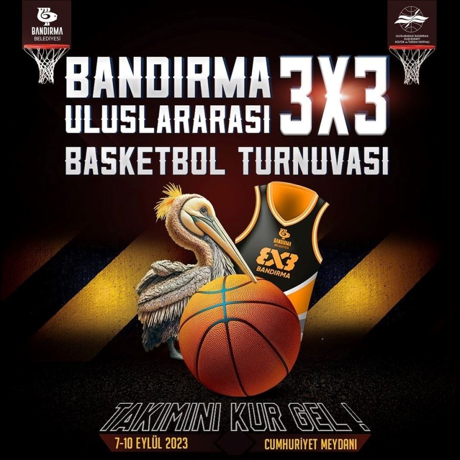 BANDIRMA’DA 3X3 BASKETBOL HEYECANI BAŞLIYOR