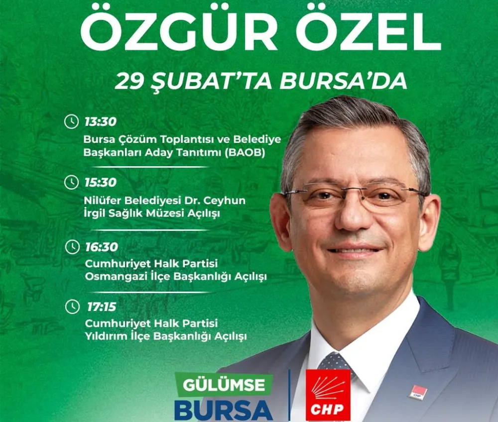 CHP GENEL BAŞKANI ÖZEL YARIN BURSA