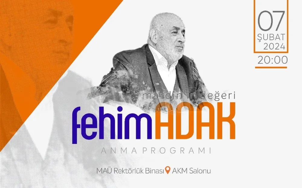  FEHİM ADAK VEFATININ 8.YILDÖNÜMÜNDE MARDİN