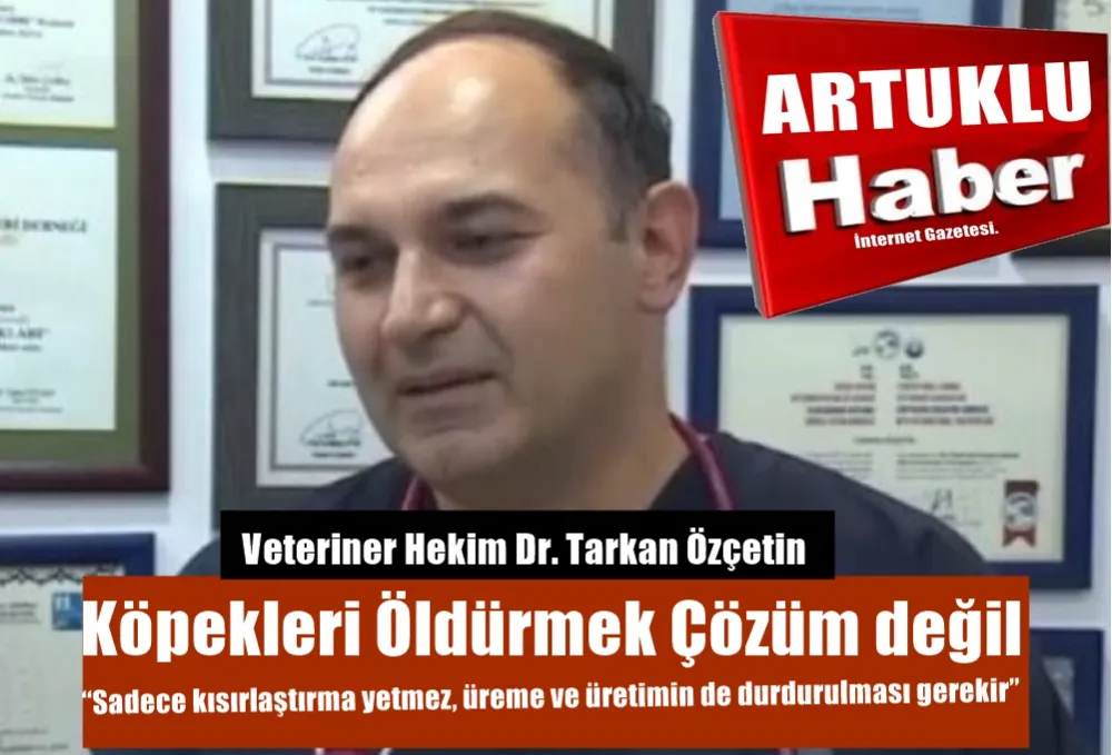 VETERİNER HEKİM DR.TARKAN ÖZÇETİN: