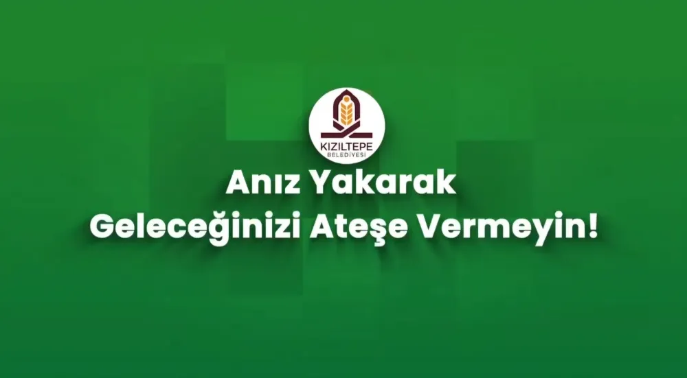KIZILTEPE BELEDİYESİNDEN VATANDAŞLARA ANIZ YAKMAYIN UYARISI