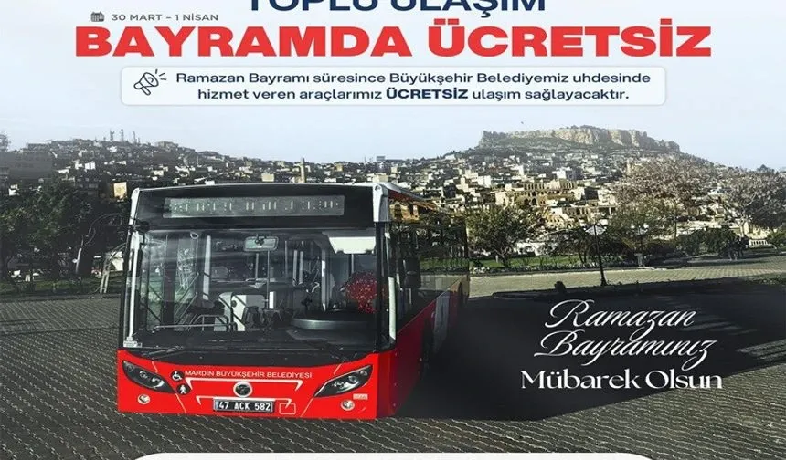 Mardin’de Ramazan Bayramı’nda Ücretsiz Ulaşım Müjdesi