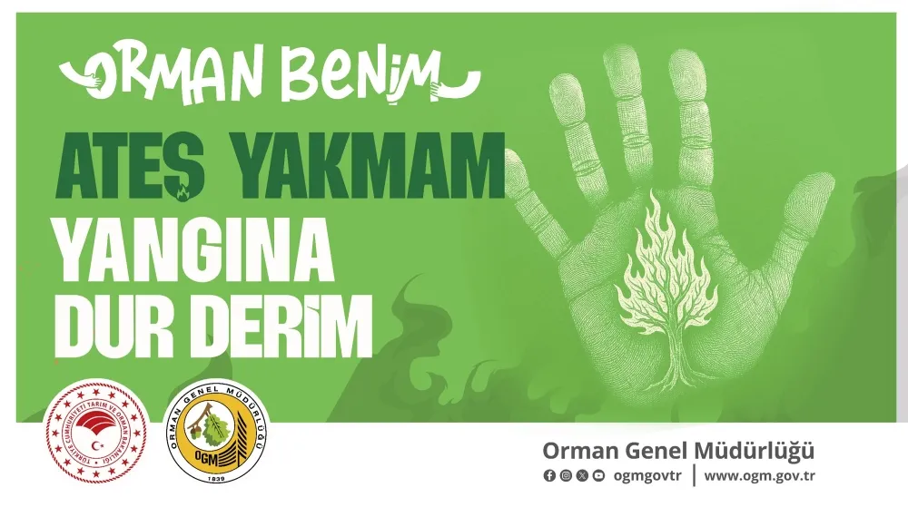 OGM’DEN ORMAN YANGINLARI UYARISI
