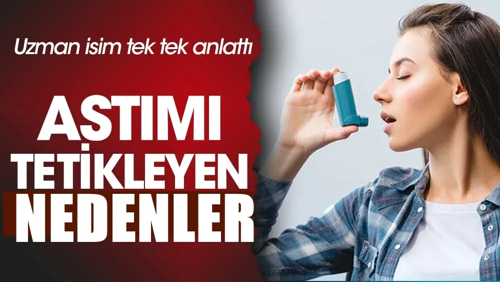 ASTIMI TETİKLEYEN NEDENLER