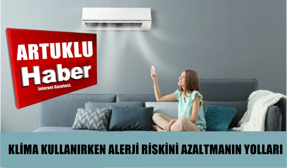 Klima Kullanırken Alerji Riskini Azaltmanın 5 Yolu