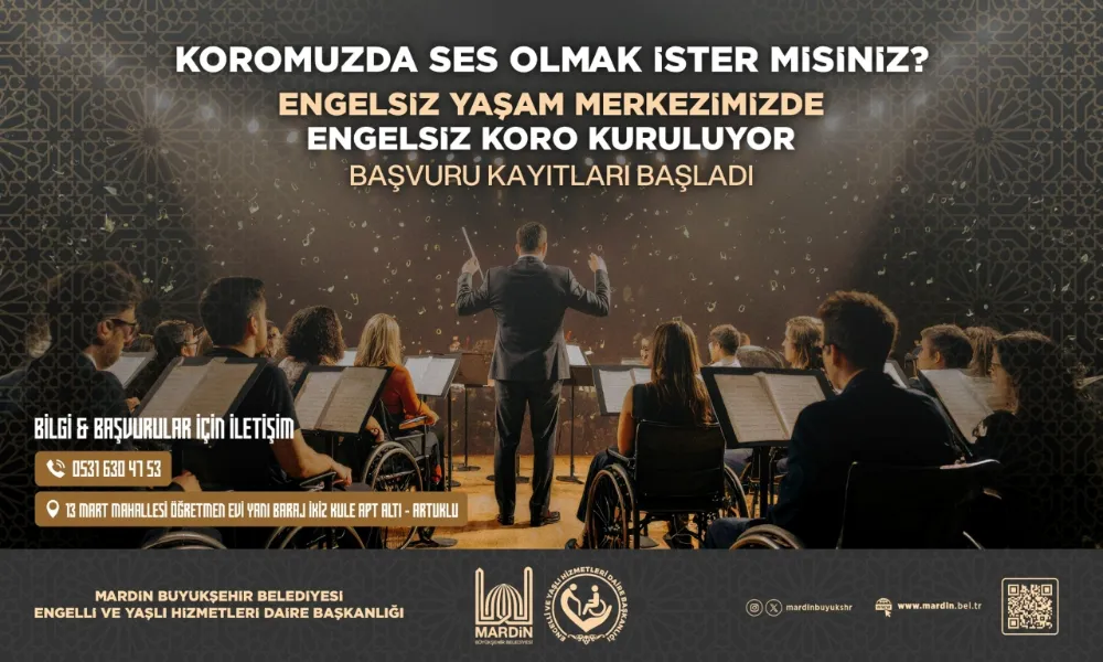 MARDİN BÜYÜKŞEHİR BELEDİYESİ ENGELSİZ KOROSU KURUYOR