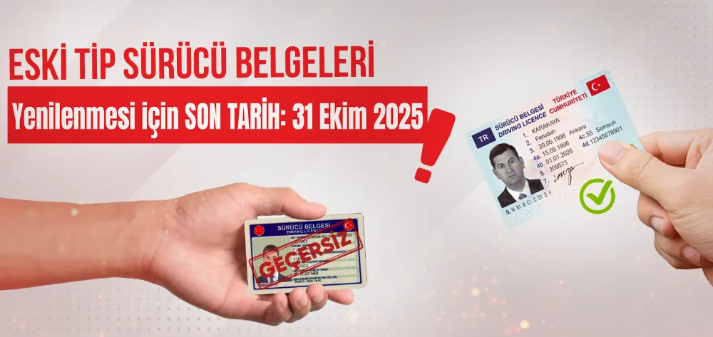 DİKKAT! Eski Tip Sürücü Belgelerinin Yenilenmesi İçin Son Tarih 31 Ekim